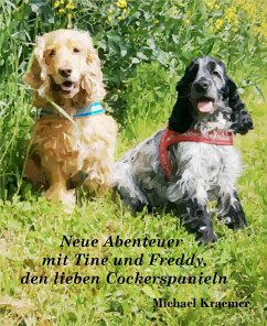 Neue Abenteuer mit Tine und Freddy, den lieben Cockerspanieln (eBook, ePUB) - Kraemer, Michael