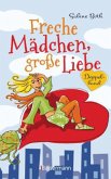 Freche Mädchen, große Liebe Freche Mädchen, große Liebe
