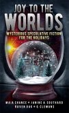 Joy to the Worlds: Mysterious Speculative Fiction for the Holidays (eBook, ePUB)