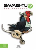 Savais-tu? - En couleurs 6 - Les Vautours (eBook, PDF) Savais-tu? - En couleurs 6 - Les Vautours (eBook, PDF)
