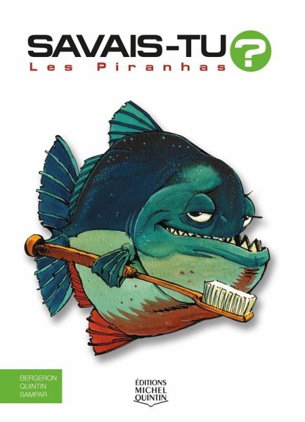 Savais-tu? - En couleurs 8 - Les Piranhas (eBook, PDF)