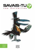 Savais-tu? - En couleurs 13 - Les Corneilles (eBook, PDF) Savais-tu? - En couleurs 13 - Les Corneilles (eBook, PDF)