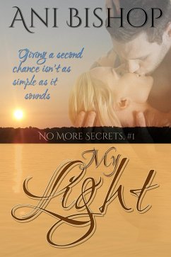 My Light (No More Secrets, #1) (eBook, ePUB) - Bishop, Ani