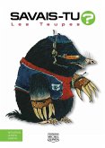 Savais-tu? - En couleurs 16 - Les Taupes (eBook, PDF) Savais-tu? - En couleurs 16 - Les Taupes (eBook, PDF)