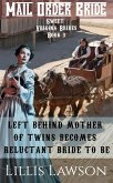 Left Behind Mother Of Twins Becomes Reluctant Bride To Be (Sweet Virginia Brides Looking For Sweet Frontier Love, #3) (eBook, ePUB) Left Behind Mother Of Twins Becomes Reluctant Bride To Be (Sweet Virginia Brides Looking For Sweet Frontier Love, #3) (eBook, ePUB)