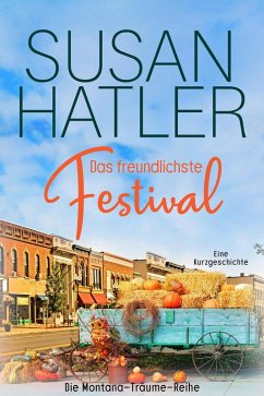 Das freundlichste Festival (Montana-Träume, #1) (eBook, ePUB) - Hatler, Susan