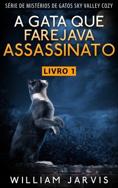 A Gata Que Farejava Assassinato (eBook, ePUB) - William Jarvis