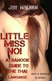 Little Miss Noi: A Sanook Guide to the Thai Language (With a Reverse Glossary) (eBook, ePUB)