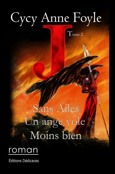 J. Sans ailes, un ange vole moins bien (eBook, ePUB) J. Sans ailes, un ange vole moins bien (eBook, ePUB)