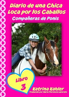 Diario de una Chica Loca por los Caballos: Companeras de Ponis (eBook, ePUB) - Kahler, Katrina