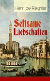 Seltsame Liebschaften (eBook, ePUB)