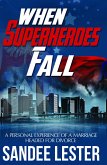 When Superheroes Fall (eBook, ePUB) When Superheroes Fall (eBook, ePUB)