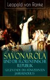 Savonarola und die florentinische Republik gegen Ende des fünfzehnten Jahrhunderts (eBook, ePUB)