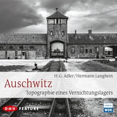 Auschwitz. Topographie eines Vernichtungslagers (MP3-Download) - Adler, Hermann Langbein/ H.G.