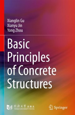 Basic Principles of Concrete Structures - Gu, Xianglin;Jin, Xianyu;Zhou, Yong