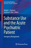 Substance Use and the Acute Psychiatric Patient