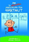 Die allererßten Abenteuer fom Hartmut