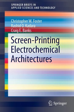 Screen-Printing Electrochemical Architectures - Banks, Craig E.;Foster, Christopher W.;Kadara, Rashid O.