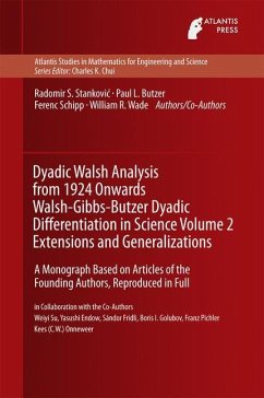 Dyadic Walsh Analysis from 1924 Onwards Walsh-Gibbs-Butzer Dyadic Differentiation in Science Volume 2 Extensions and Generalizations - Stankovic, Radomir;Butzer, Paul Leo;Schipp, Ferenc