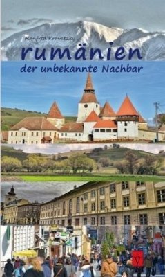 Rumänien - der unbekannte Nachbar - Kravatzky, Manfred