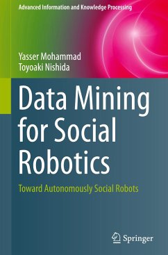 Data Mining for Social Robotics - Mohammad, Yasser;Nishida, Toyoaki