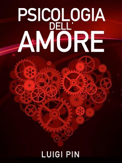 Psicologia dell'Amore (eBook, ePUB) - Pin, Luigi