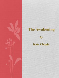 The Awakening (eBook, ePUB) - Chopin, Kate