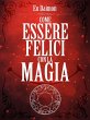 Come essere felici con la Magia (eBook,... - Bild 1