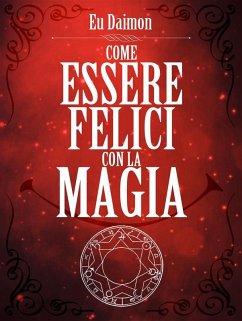 Cover Come essere felici con la Magia (eBook, ePUB)