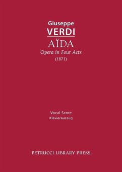 Aida, Opera in Four Acts - Verdi, Giuseppe