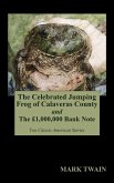 &quote;The Celebrated Jumping Frog of Calaveras County&quote; and &quote;The £1,000,000 Bank Note&quote;