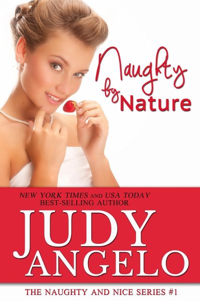 Naughty by Nature (The Naughty and Nice Series, #1) (eBook, ePUB) Naughty by Nature (The Naughty and Nice Series, #1) (eBook, ePUB)