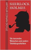 Sherlock Holmes - Die tanzenden Männchen und andere Detektivgeschichten (eBook, ePUB) Sherlock Holmes - Die tanzenden Männchen und andere Detektivgeschichten (eBook, ePUB)