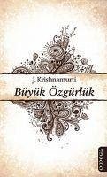 Büyük Özgürlük - Krishnamurti, Jiddhu