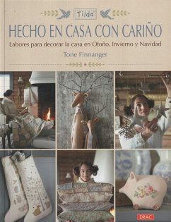 Hecho en casa con cariño : labores para decorar la casa en otoño, invierno y navidad - Finnanger, Tone