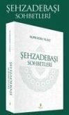 Sehzadebasi Sohbetleri