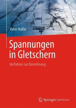 Spannungen in Gletschern - Halfar, Peter