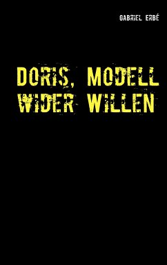 Doris, Modell wider Willen (eBook, ePUB) - Erbé, Gabriel