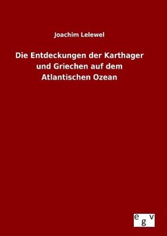 Die Entdeckungen der Karthager und Griechen auf dem Atlantischen Ozean - Lelewel, Joachim