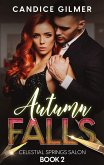 Autumn Falls (Celestial Springs Salon, #2) (eBook, ePUB) Autumn Falls (Celestial Springs Salon, #2) (eBook, ePUB)