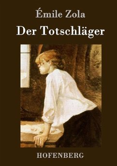 Der Totschläger - Zola, Émile