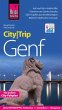 Reise Know-How CityTrip Genf: Reiseführer mit Faltplan und kostenloser Web-App