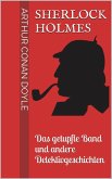 Sherlock Holmes - Das getupfte Band und andere Detektivgeschichten (eBook, ePUB) Sherlock Holmes - Das getupfte Band und andere Detektivgeschichten (eBook, ePUB)