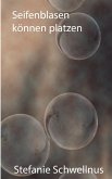 Seifenblasen können platzen (eBook, ePUB)