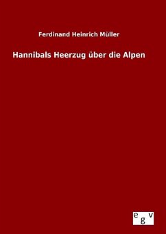 Hannibals Heerzug über die Alpen - Müller, Ferdinand Heinrich
