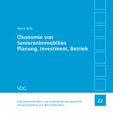 Ökonomie von Seniorenimmobilien Planung, Investment, Betrieb