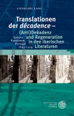 Translationen der 'décadence' - (Anti)Dekadenz und Regeneration in den iberischen Literaturen