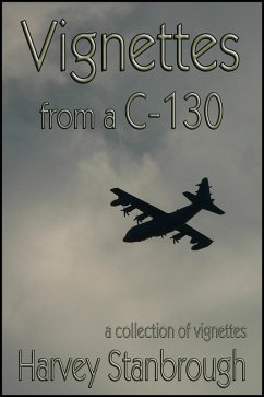 Vignettes from a C-130 (eBook, ePUB) - Stanbrough, Harvey