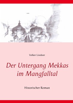 Der Untergang Mekkas im Mangfalltal (eBook, ePUB) - Lindner, Volker