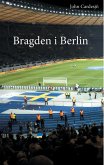 Bragden i Berlin (eBook, ePUB) Bragden i Berlin (eBook, ePUB)